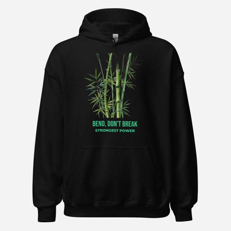 Bend Not Break Hoodie