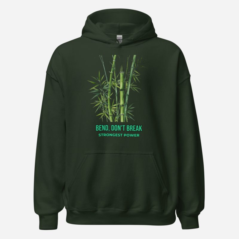 Strongest Power Bend Not Break Hoodie in Forest Green